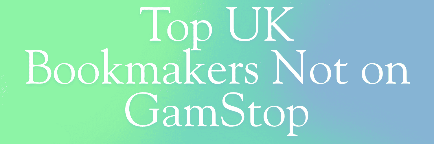 Exploring Bookies Not on GamStop Your Guide to Betting Freedom